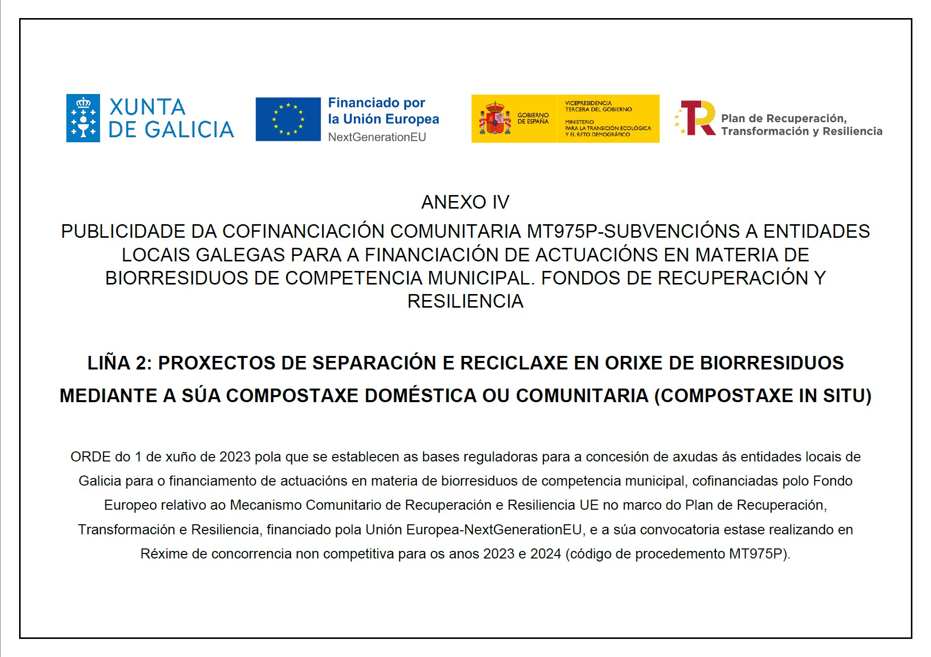 PUBLICIDADE DA COFINANCIACIÓN COMUNITARIA MT975P-SUBVENCIÓNS A ENTIDADES LOCAIS GALEGAS PARA A FINANCIACIÓN DE ACTUACIÓNS EN MATERIA DE BIORRESIDUOS DE COMPETENCIA MUNICIPAL. FONDOS DE RECUPERACIÓN Y RESILIENCIA