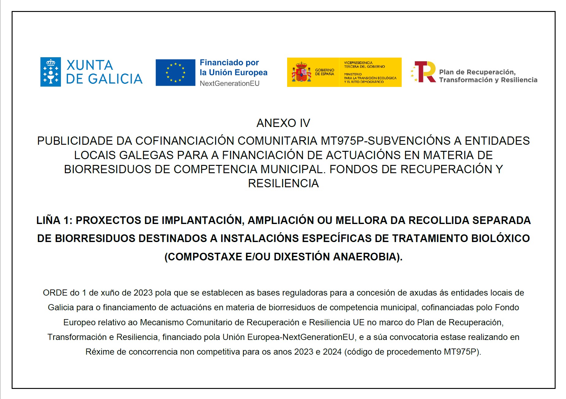 PUBLICIDADE DA COFINANCIACIÓN COMUNITARIA MT975P-SUBVENCIÓNS A ENTIDADES LOCAIS GALEGAS PARA A FINANCIACIÓN DE ACTUACIÓNS EN MATERIA DE BIORRESIDUOS DE COMPETENCIA MUNICIPAL. FONDOS DE RECUPERACIÓN Y RESILIENCIA